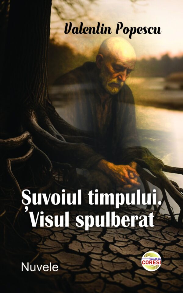 Șuvoiul Timpului. Visul spulberat